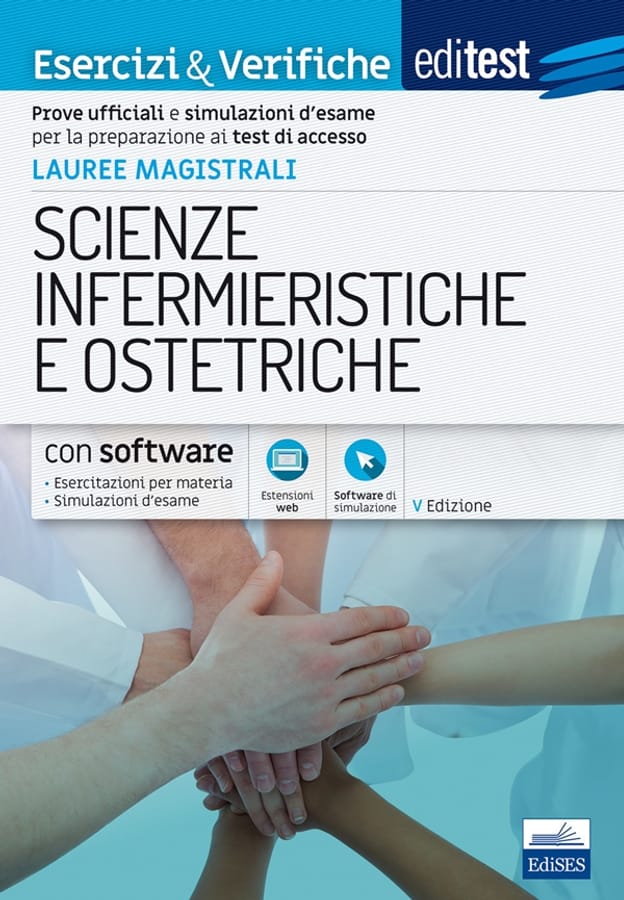 Editest. Lauree magistrali. Scienze infermieristiche e ostetriche. Esercizi & verifiche. Prove ufficiali e simulazioni d'esame per la preparazione ai test di accesso. Con Contenuto digitale (fornito elettronicamente) di