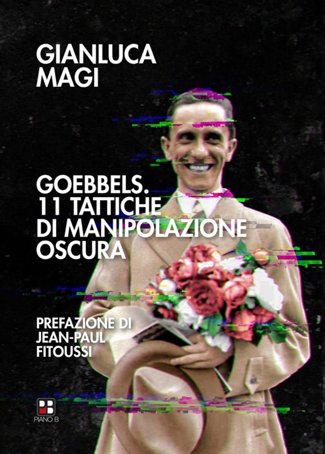 Goebbels. 11 tattiche di manipolazione oscura di Gianluca Magi