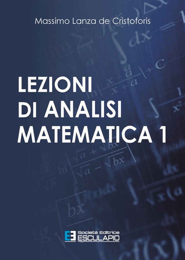 Lezioni di analisi matematica 1 di Massimo Lanza De Cristoforis