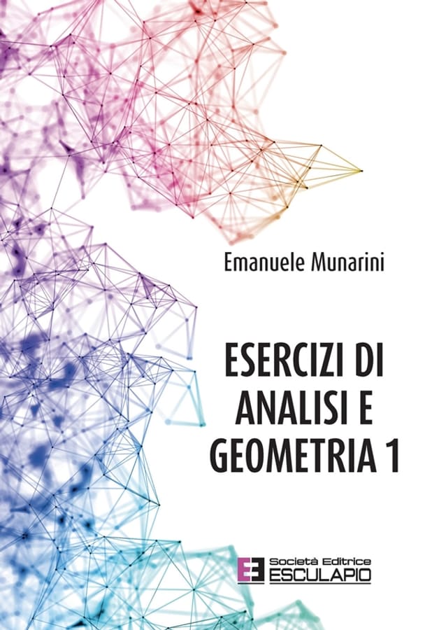 Esercizi di analisi e geometria 1 di Emanuele Munarini