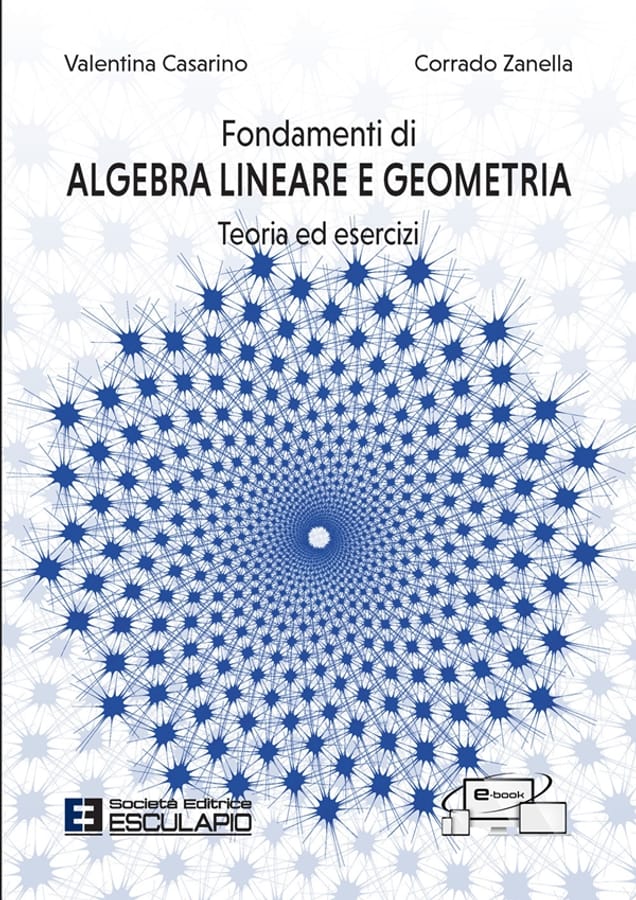 Fondamenti di algebra lineare e geometria. Teoria ed esercizi. Con accesso al Textincloud di Valentina CasarinoCorrado Zanella