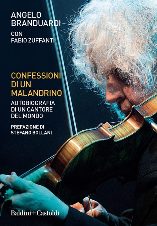 Confessioni di un malandrino. Autobiografia di un cantore del mondo di Angelo BranduardiFabio Zuffanti