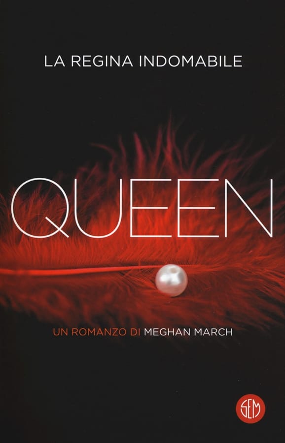 Queen. La regina indomabile di Meghan March
