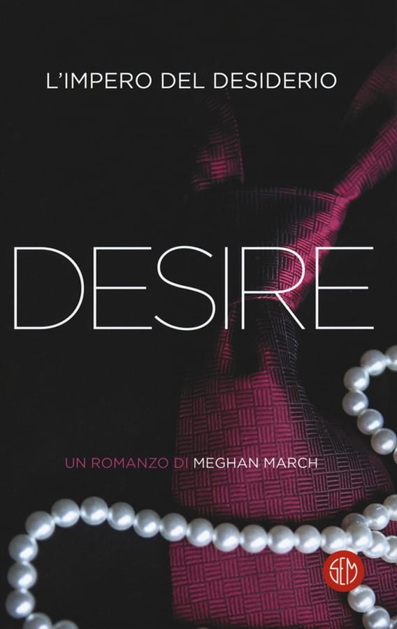 Desire. L'impero del desiderio di Meghan March