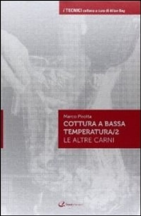 La cottura a bassa temperatura. Vol. 2: Le altre carni. di Marco Pirotta