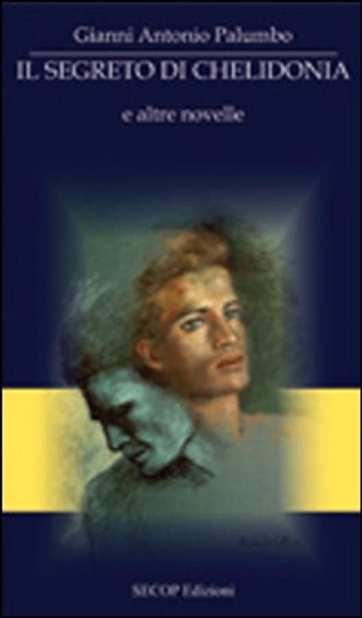Il segreto di Chelidonia e altre novelle di Gianni A. Palumbo