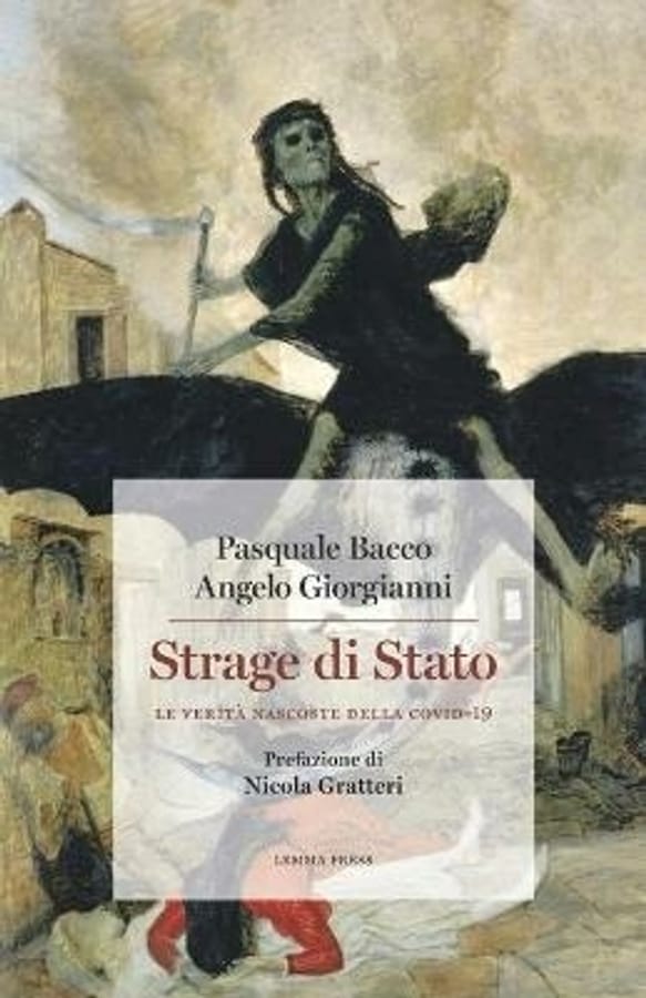 Strage di Stato. Le verità nascoste della Covid-19 di Pasquale BaccoAngelo Giorgianni