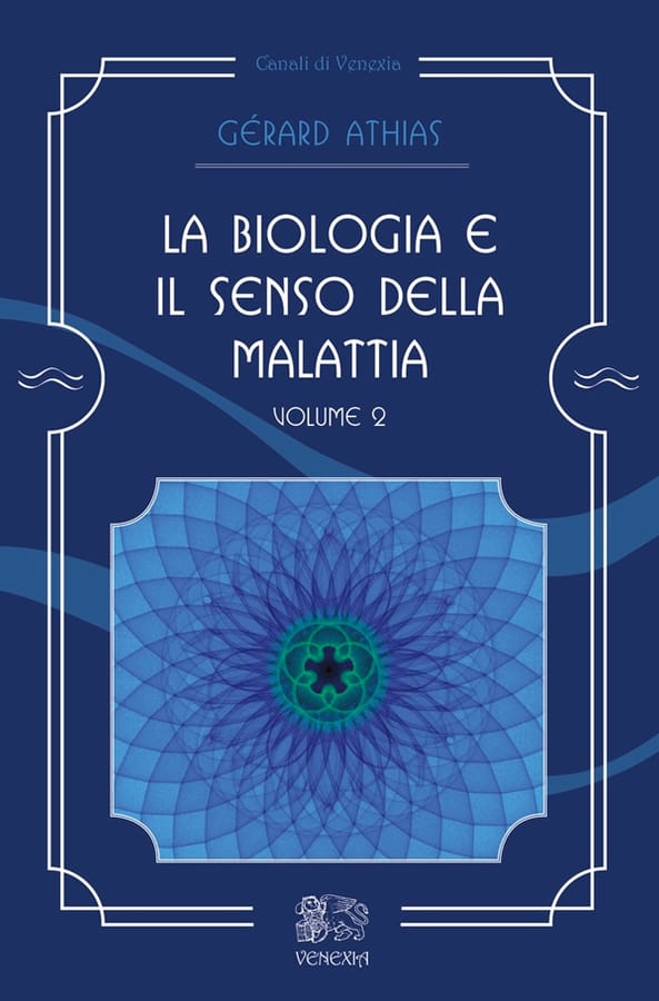 La biologia e il senso della malattia. Vol. 2 di Gérard Athias