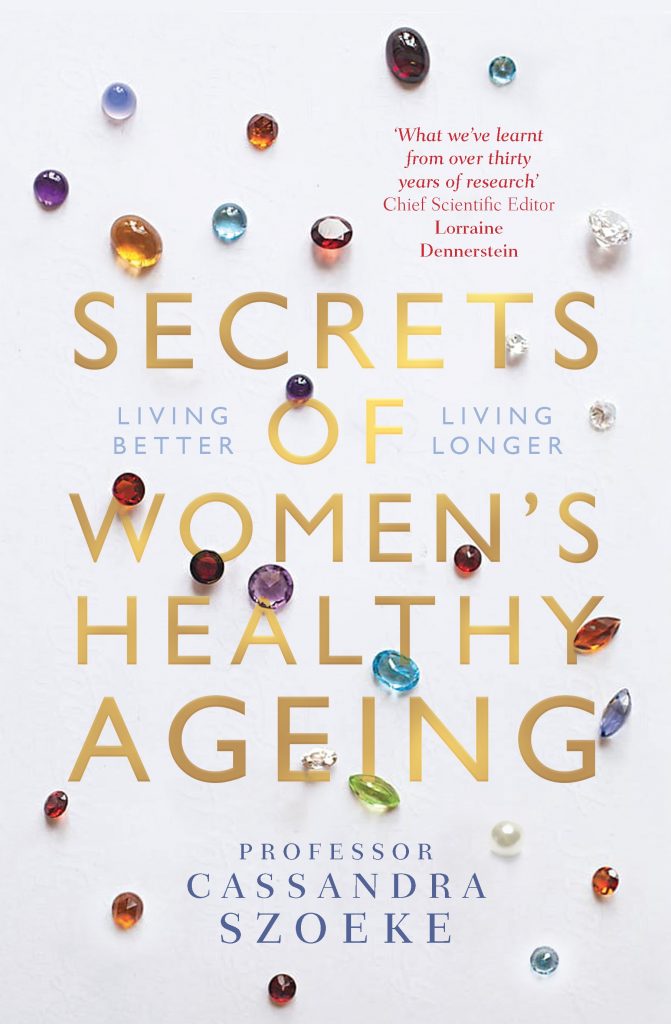 Secrets of Women’s Healthy Ageing Secrets of Women’s Healthy Ageing