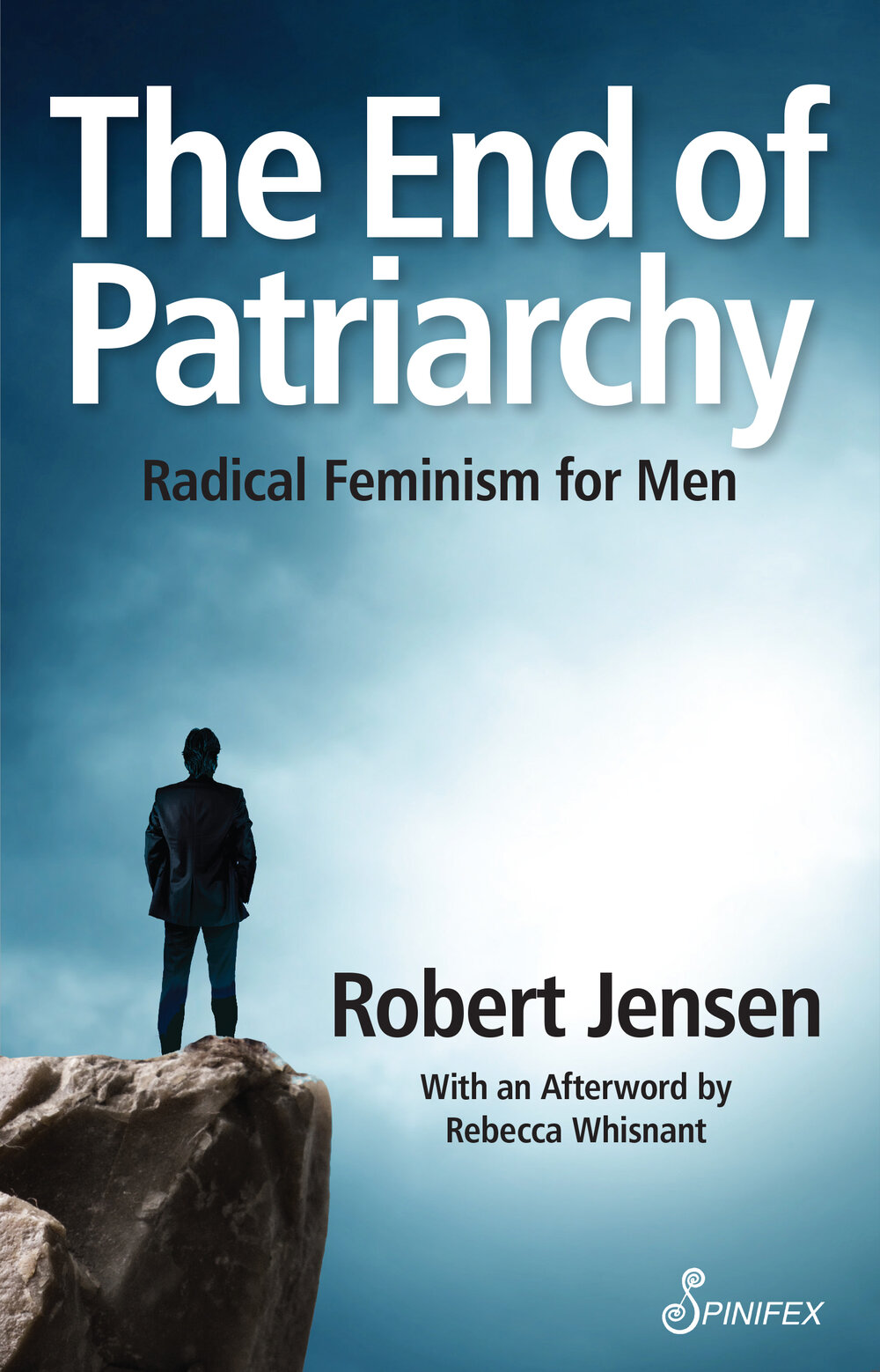 The End of Patriarchy: Radical Feminism for Men The End of Patriarchy: Radical Feminism for Men