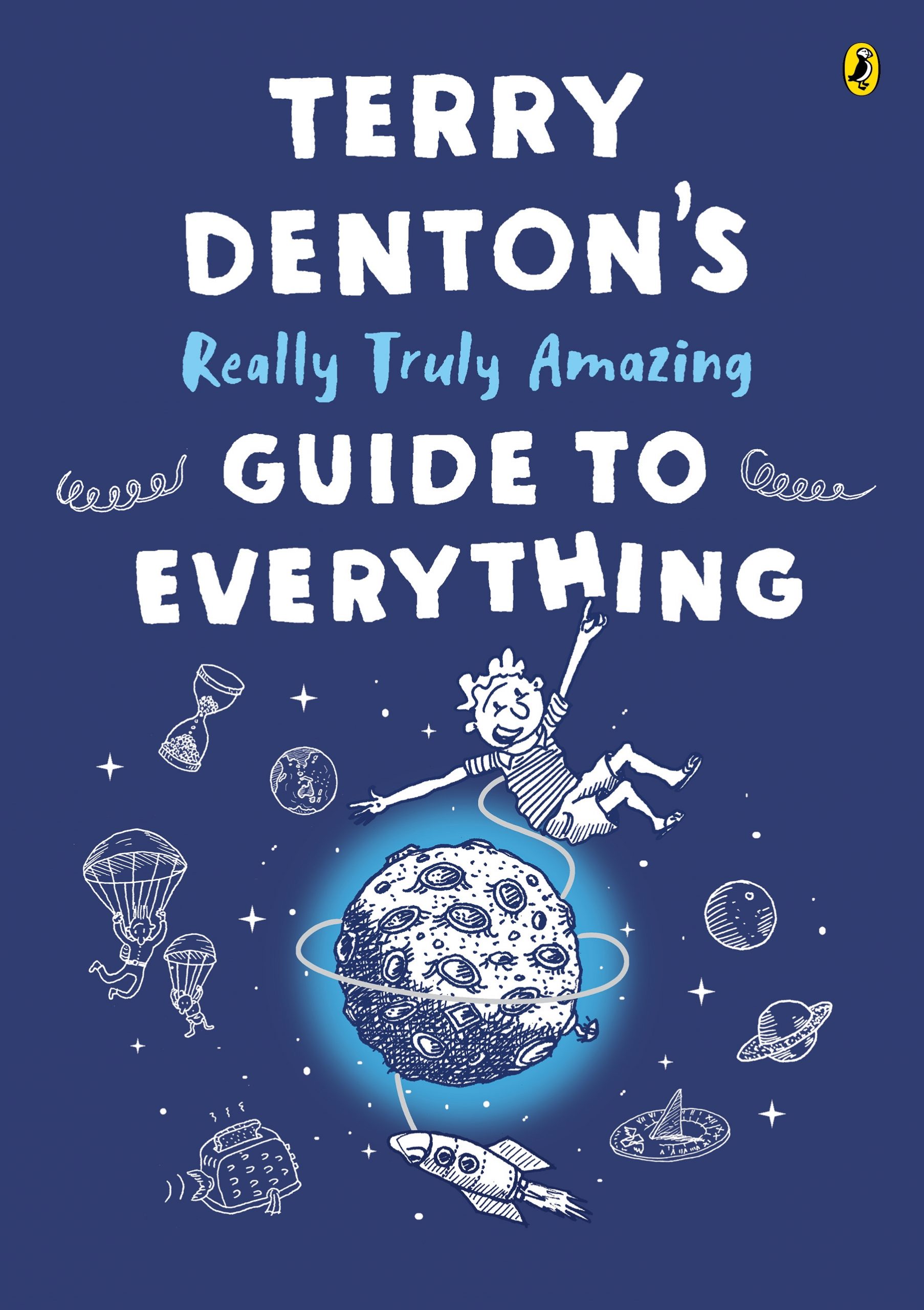 Terry Denton’s Really Truly Amazing Guide to Everything Terry Denton’s Really Truly Amazing Guide to Everything