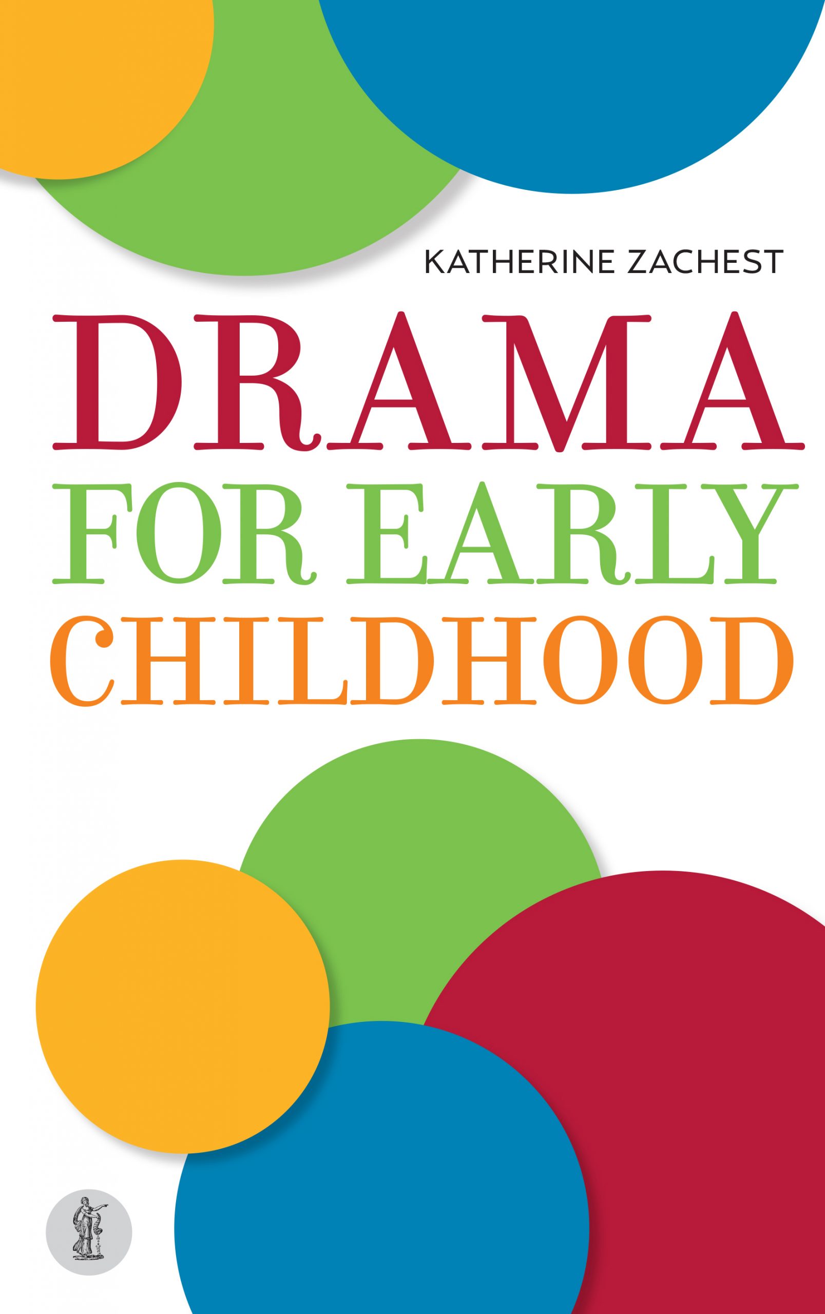 Drama for Early Childhood Drama for Early Childhood