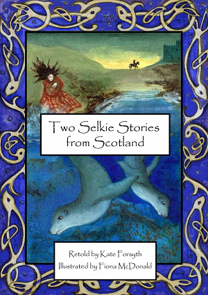 Two Selkie Stories from Scotland Two Selkie Stories from Scotland