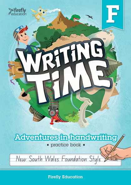 Writing Time Foundation Student Book (NSW Foundation Style) Writing Time Foundation Student Book (NSW Foundation Style)