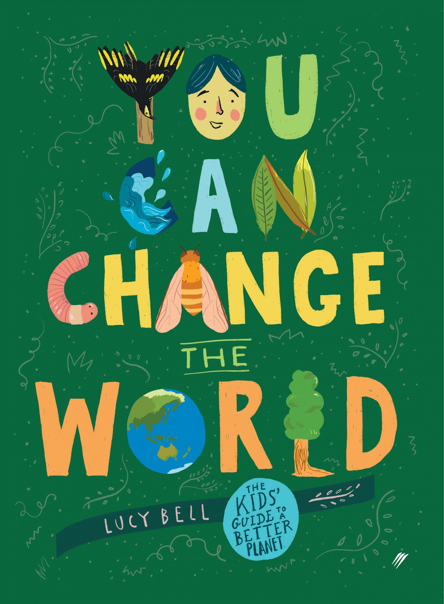 You Can Change The World You Can Change The World