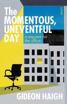 The Momentous, Uneventful Day The Momentous, Uneventful Day