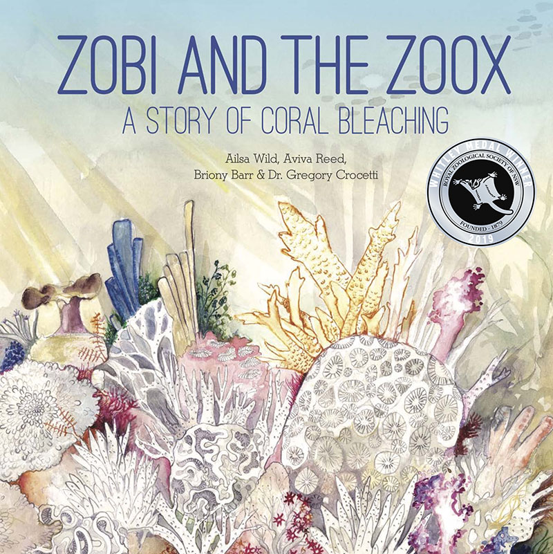 Zobi and the Zoox: A Story of Coral Bleaching Zobi and the Zoox: A Story of Coral Bleaching