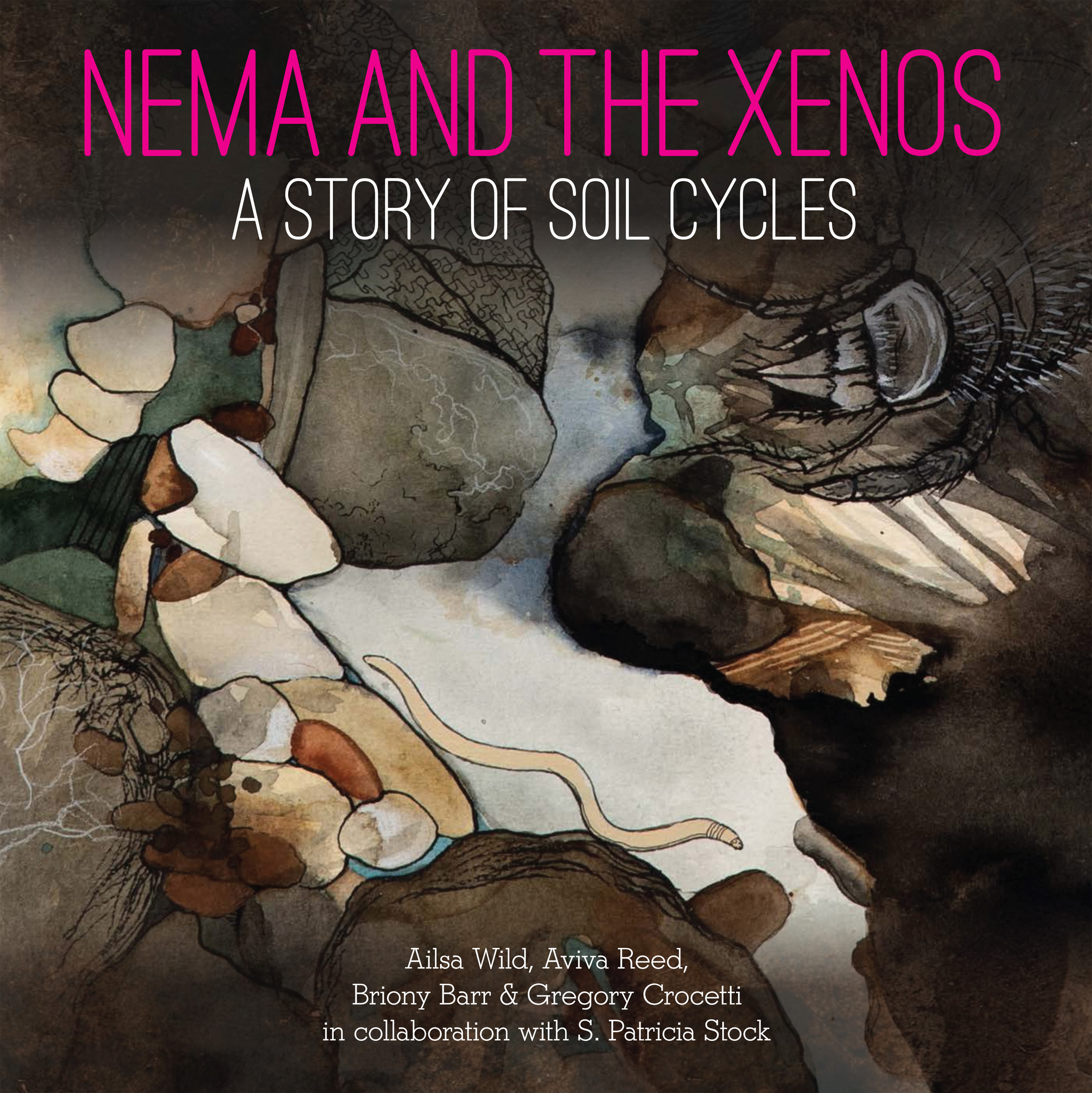 Nema and the Xenos: A Story of Soil Cycles Nema and the Xenos: A Story of Soil Cycles