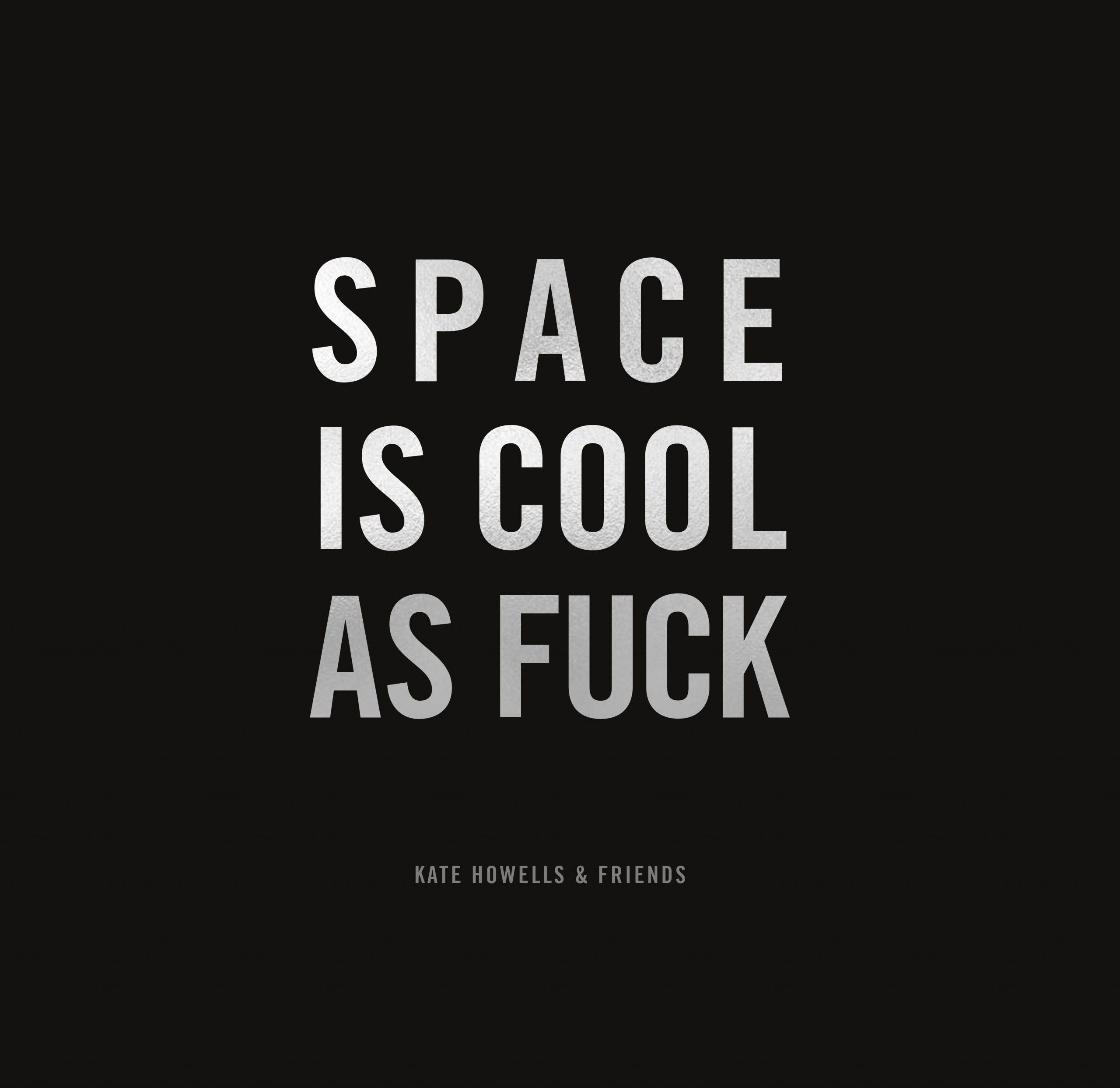 Space Is Cool As Fuck · Books From Australia - Connect with Australian  Publishers