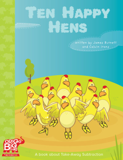 Ten Happy Hens: A book about Subtraction (Take From) Ten Happy Hens: A book about Subtraction (Take From)