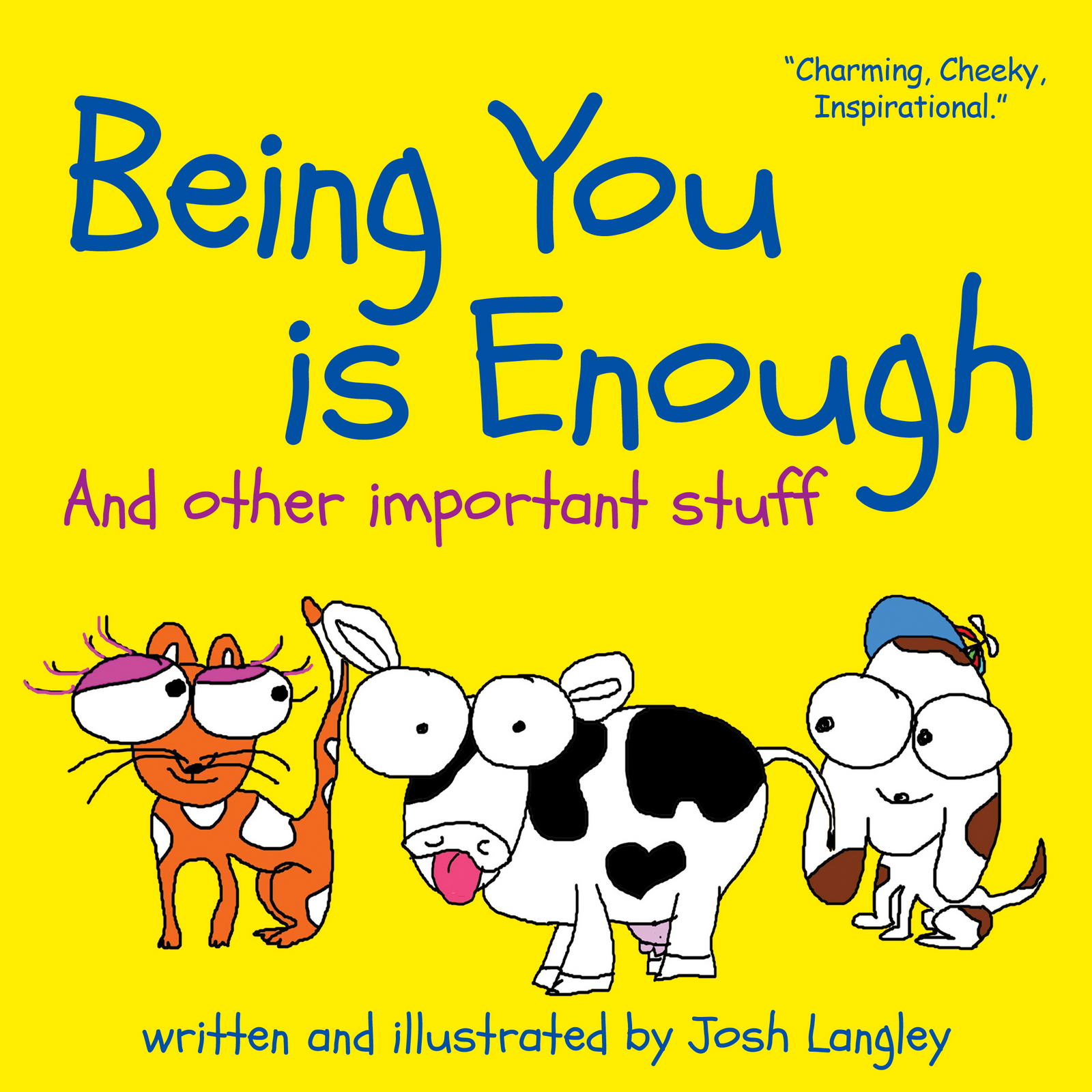 Being you is Enough and other important stuff