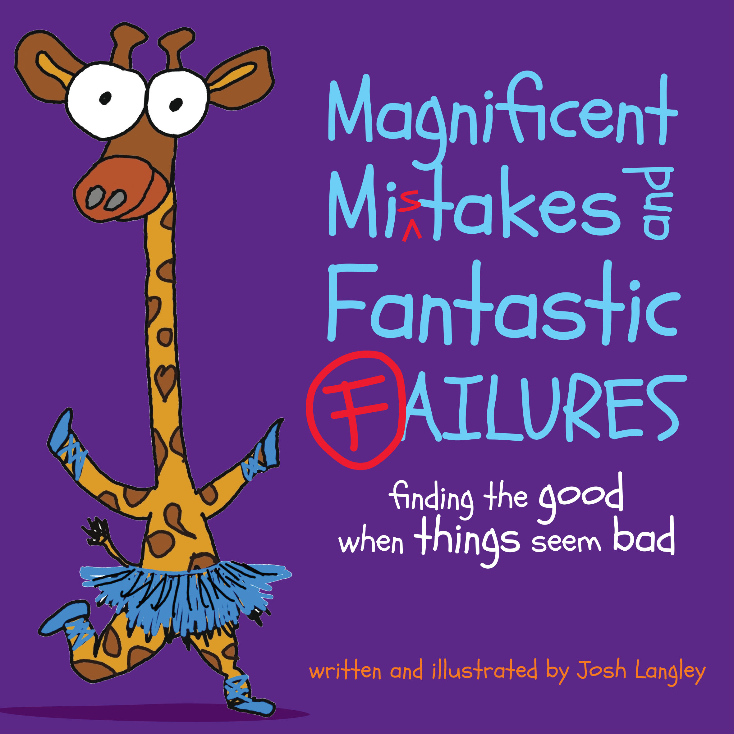 Magnificent Mistakes finding the good when things seem bad Magnificent Mistakes finding the good when things seem bad