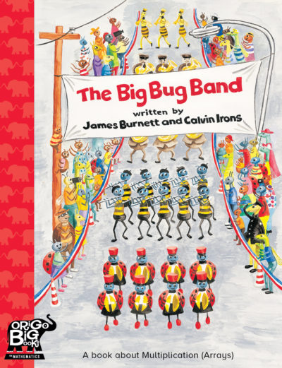 The Big Bug Band: A book about Multiplication (Arrays)