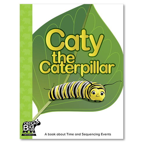 Caty the Caterpillar: A book about Time and Sequencing Events Caty the Caterpillar: A book about Time and Sequencing Events