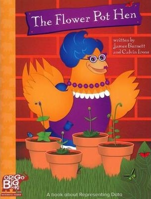 The Flower Pot Hen: A book about Representing Data The Flower Pot Hen: A book about Representing Data