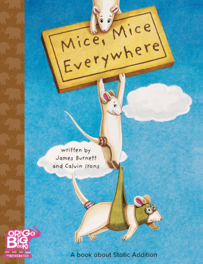 Mice, Mice Everywhere: A book about Addition (Put Together) Mice, Mice Everywhere: A book about Addition (Put Together)
