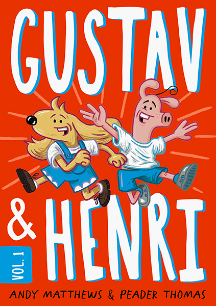 Gustav and Henri: Volume #2 Gustav and Henri: Volume #2