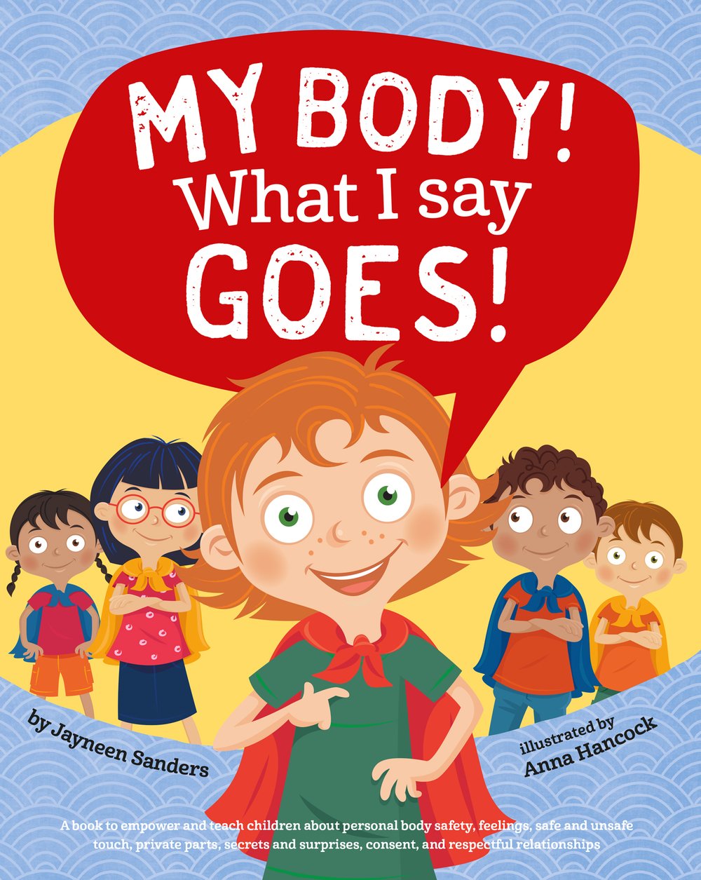 My Body! What I Say Goes! My Body! What I Say Goes!