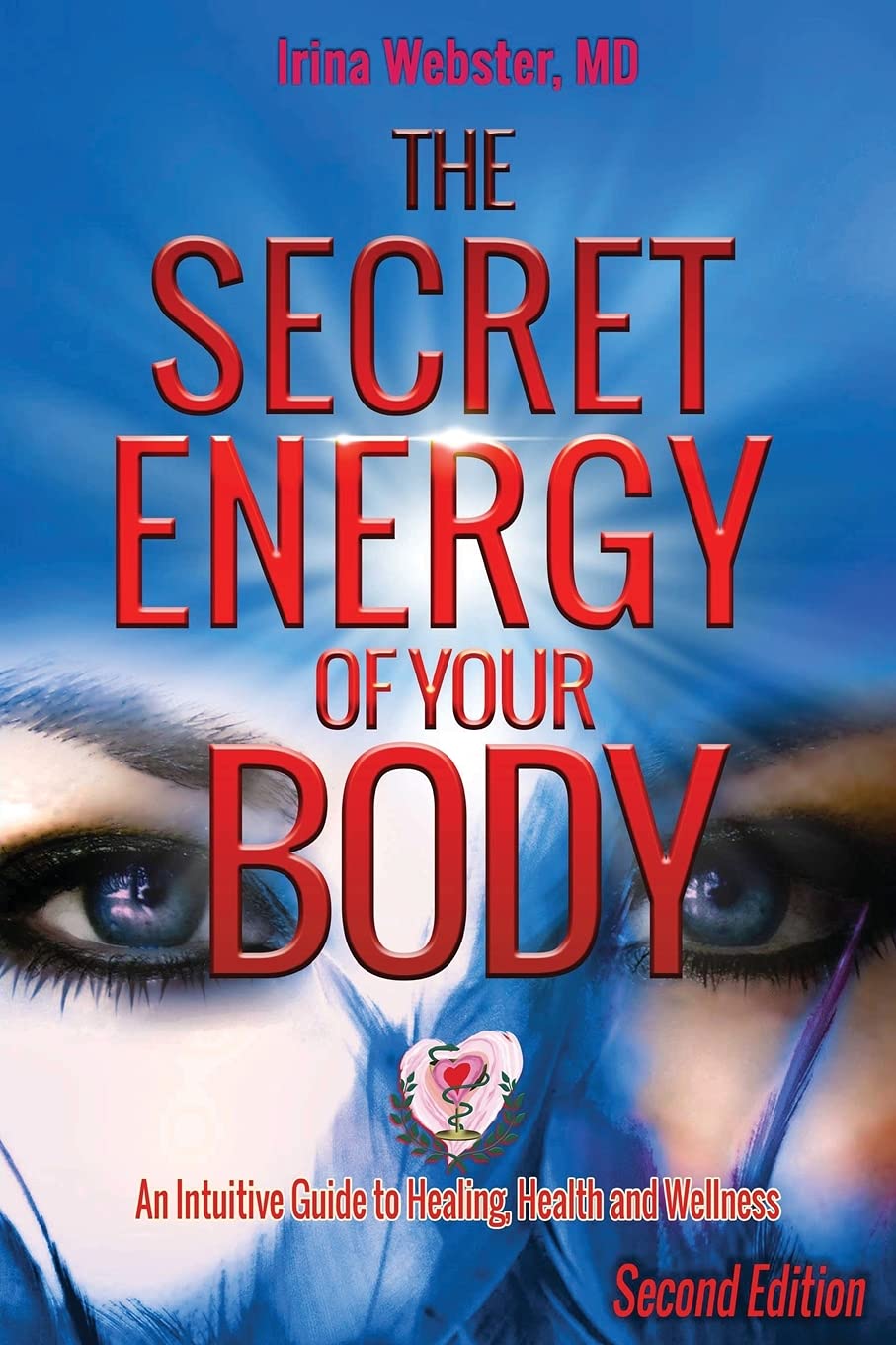 The Secret Energy of Your Body – 2nd Edition