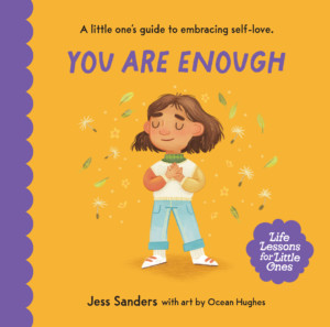 Life Lessons for Little Ones: You Are Enough Life Lessons for Little Ones: You Are Enough