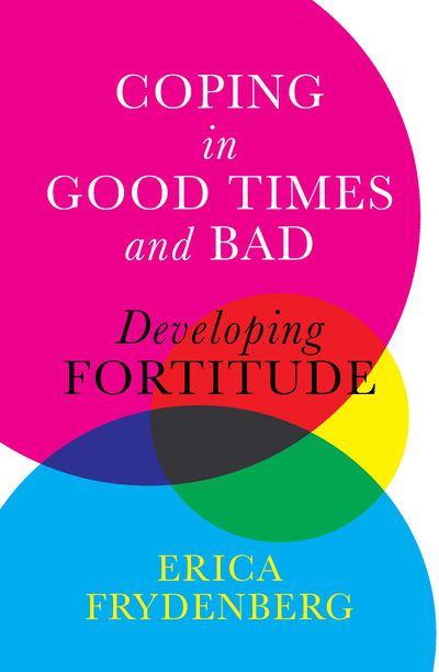 Coping in Good Times and Bad Coping in Good Times and Bad