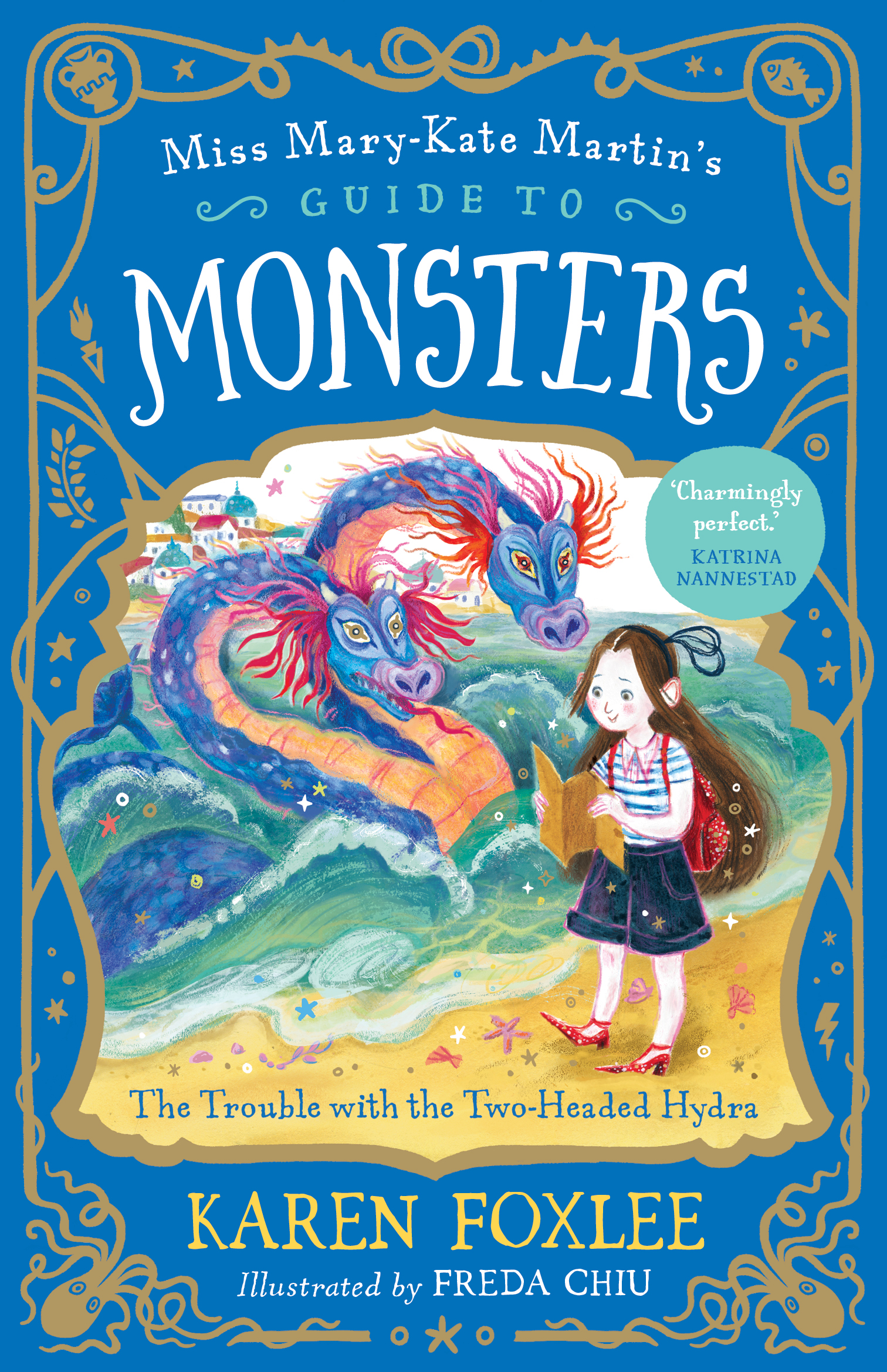 The Trouble with the Two-Headed Hydra: Miss Mary-Kate Martin’s Guide to Monsters 2 The Trouble with the Two-Headed Hydra: Miss Mary-Kate Martin’s Guide to Monsters 2
