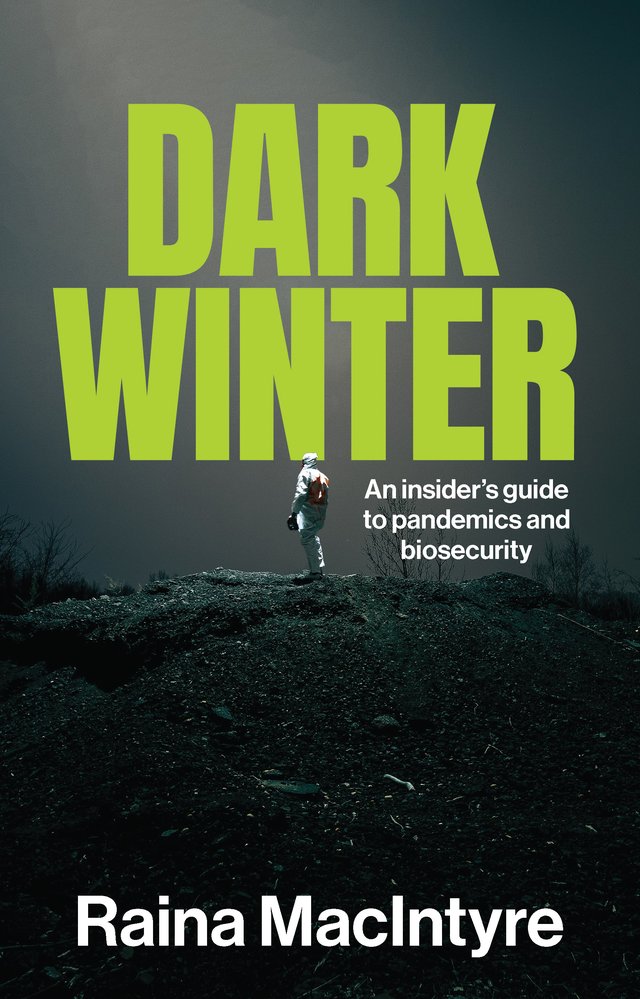 Dark Winter: An insider’s guide to pandemics and biosecurity Dark Winter: An insider’s guide to pandemics and biosecurity
