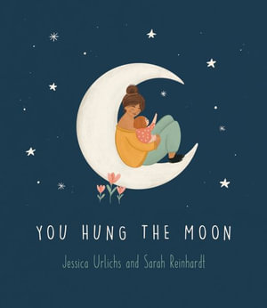 You Hung the Moon You Hung the Moon