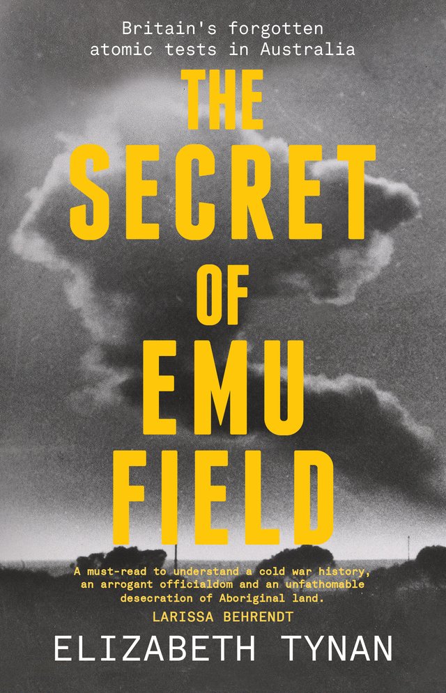 The Secret of Emu Field: Britain’s forgotten atomic tests in Australia The Secret of Emu Field: Britain’s forgotten atomic tests in Australia
