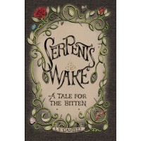 Serpent’s Wake: a tale for the bitten Serpent’s Wake: a tale for the bitten