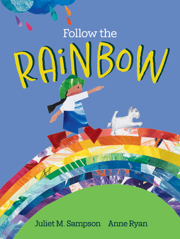 Follow the Rainbow Follow the Rainbow