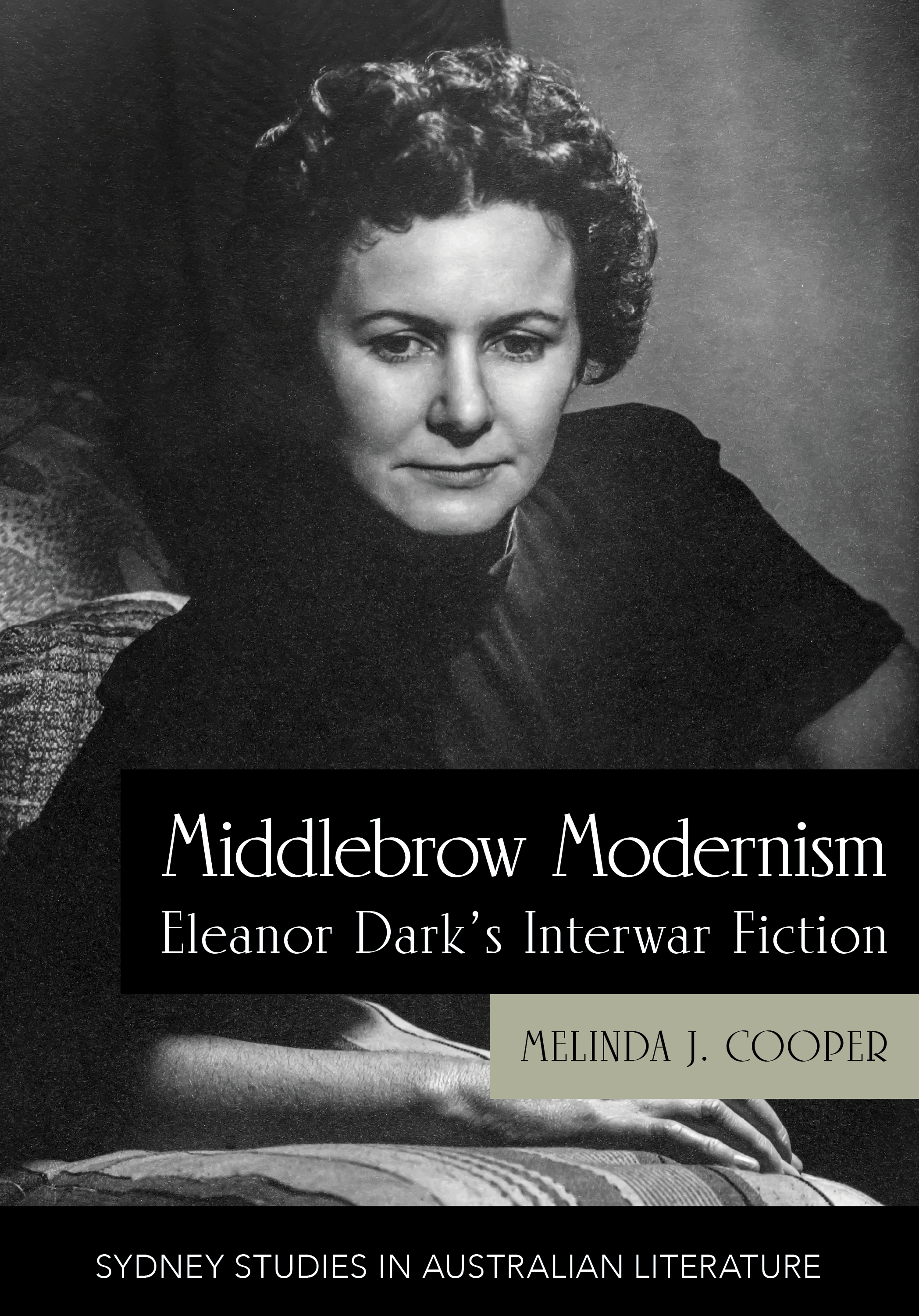 Middlebrow Modernism: Eleanor Dark’s Interwar Fiction