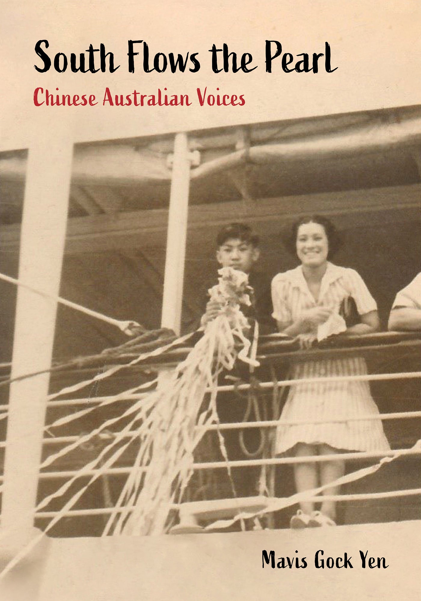South Flows the Pearl: Chinese Australian Voices South Flows the Pearl: Chinese Australian Voices