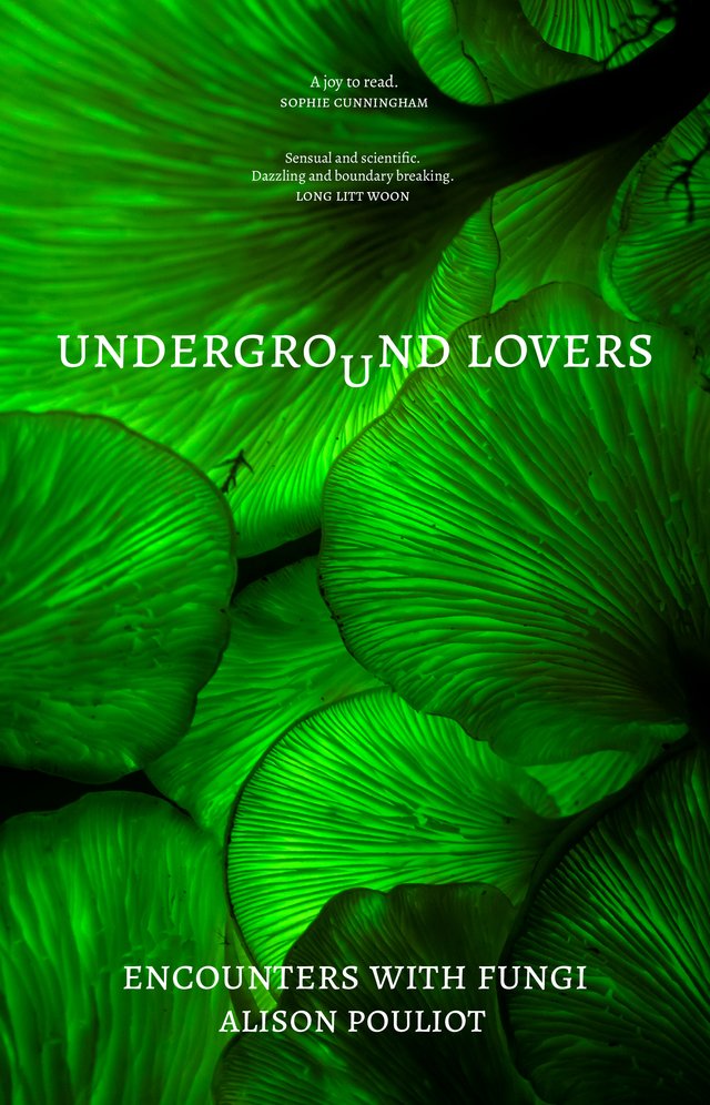 Underground Lovers: Encounters with fungi Underground Lovers: Encounters with fungi