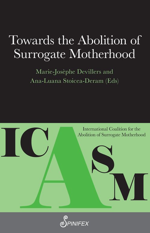 Towards the Abolition of Surrogate Motherhood Towards the Abolition of Surrogate Motherhood