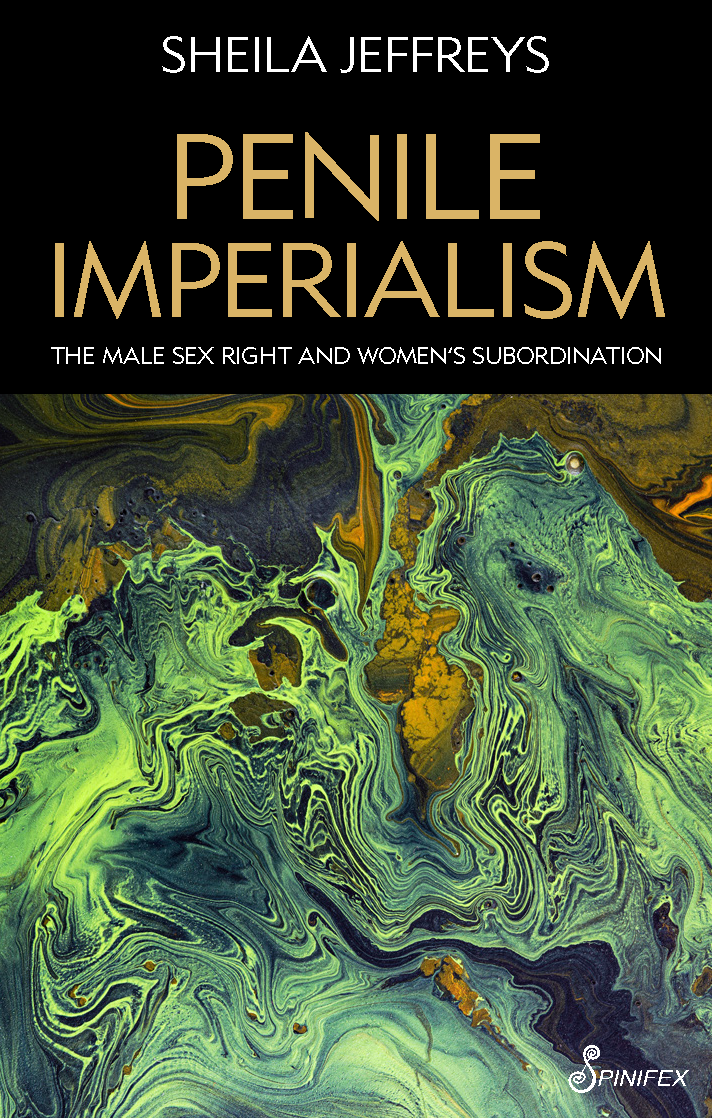 Penile Imperialism: The Male Sex Right and Women’s Subordination Penile Imperialism: The Male Sex Right and Women’s Subordination