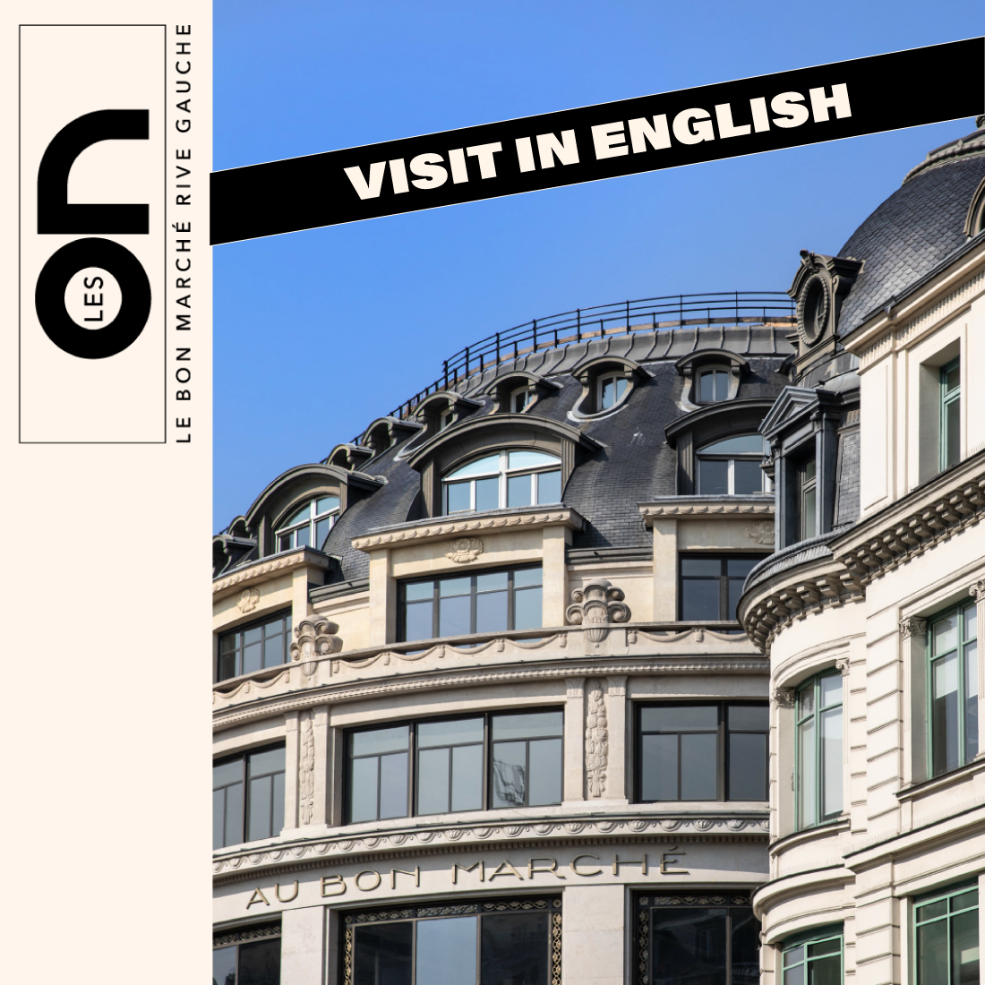 Les ON: Visit in English Le Bon Marché