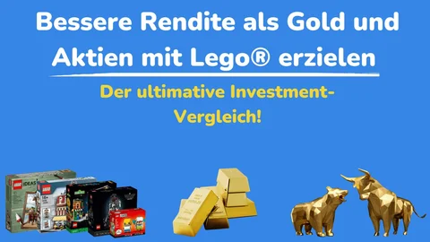 Bessere Rendite als Gold und Aktien mit Lego® erzielen