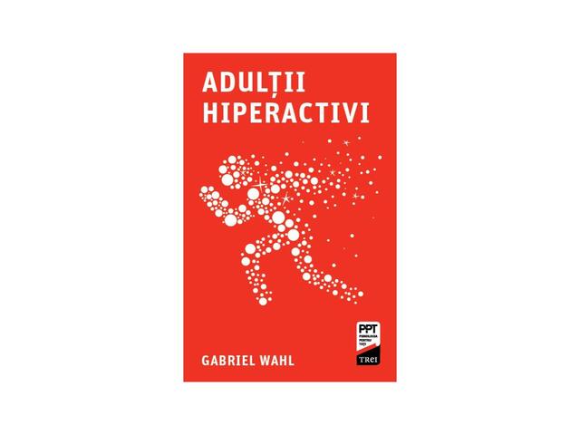 Adultii hiperactivi