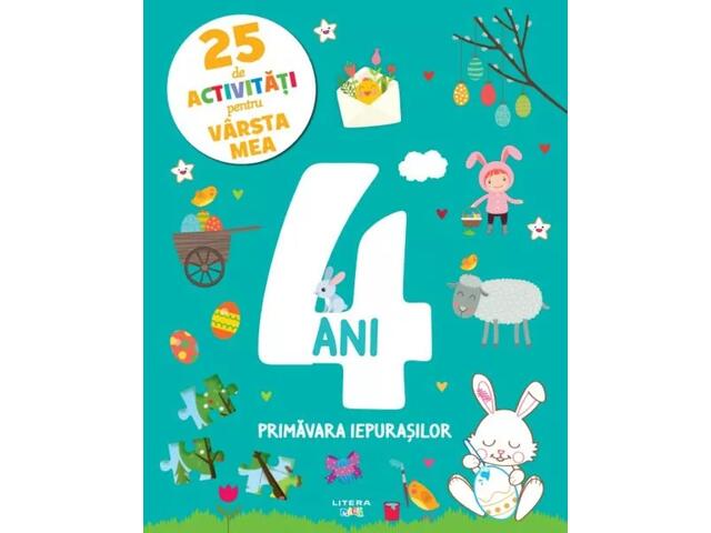 25 De Activitati Pentru Varsta Mea. Primavara Iepurasilor. 4 Ani